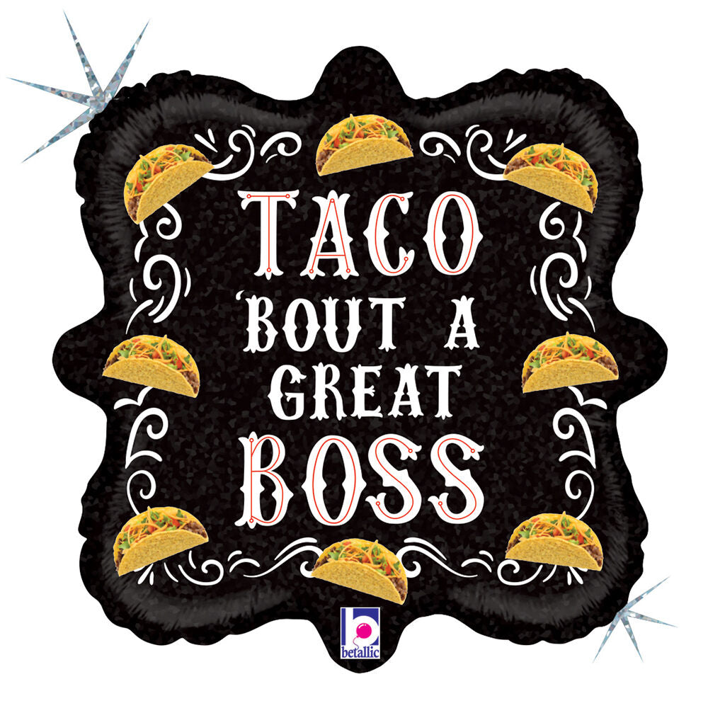 18" Taco Great Boss Holographic